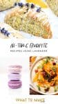 3 images of recipes using lavender. Lavender scone, lavender macarons, and lavender stew. Text says "all-time favorite recipes using lavender"