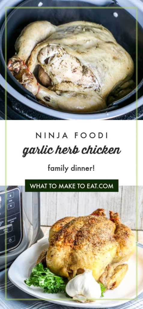 The top image of an uncooked whole chicken sitting in Ninja Foodi. Bottom image is of a plate with a finished garlic herb roasted chicken cooked in the Ninja Foodi. Text reads "Ninja Foodi Garlic Herb Chicken family dinner!"