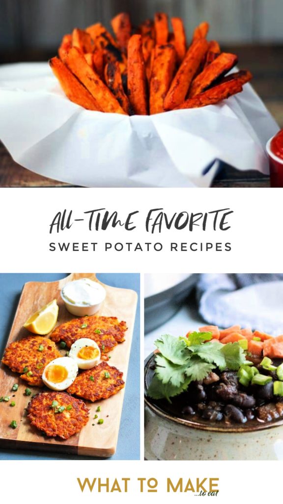 Image of food cooked with sweet potatoes. Text reads "All-time favorite sweet potato recipes"