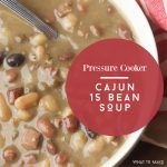 Bowl of Cajun 15 bean soup cooked in a pressure cooker. Text reads "Pressure cooker Cajun 15 bean soup"