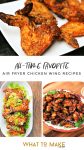 Three images of air fryer wings. Text reads "All-time favorite air fryer chicken wing recipes."