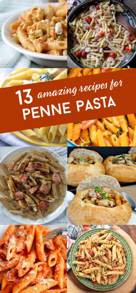 8 images with ideas of what to make with penne pasta. Text reads "13 amazing recipes for penne pasta"