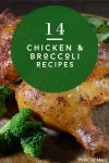 chicken and broccoli. Text reads "14 chicken & broccoli recipes"
