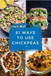 Images of dishes made with garbanzo beans. Text reads "61 ways to use chickpeas"