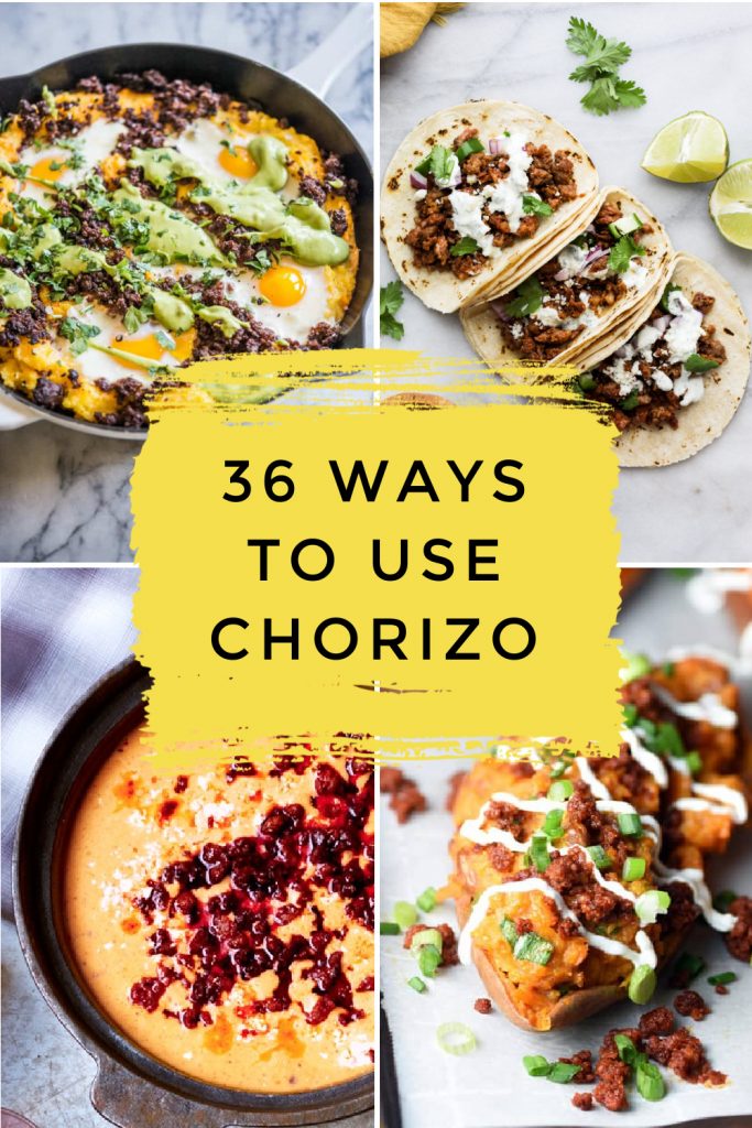 Images of things made with chorizo sausage. Text reads "36 ways to use chorizo"