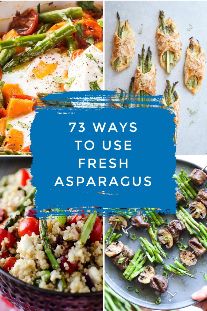 Images of asparagus dishes. Text reads "73 ways to use fresh asparagus"