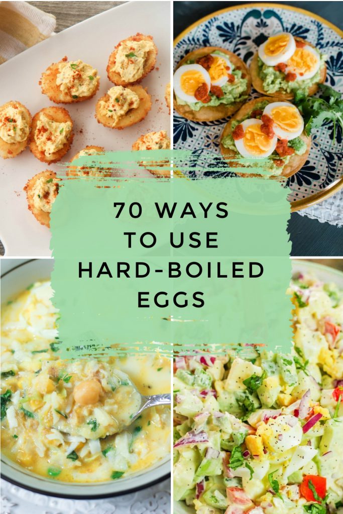 Images of dishes made with hard-boiled eggs. Text reads "70 ways to use hard-boiled eggs"