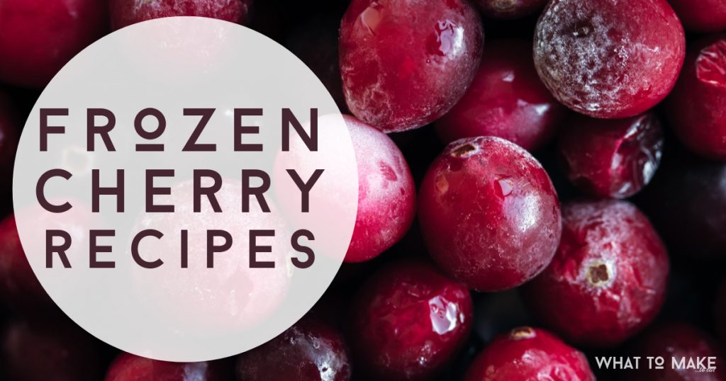 Frozen Cherries. Text Reads "Frozen Cherry Recipes"