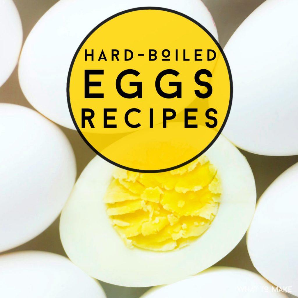 Image of hard boiled eggs. Text reads "Hard-boiled eggs recipes"