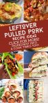 Images of dishes made with leftover pulled pork. Text reads "leftover pulled pork recipe ideas. Click for more! Ingredient info & cook times too!"