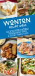 Images of dishes made with wonton wrappers. Text reads "Wonton Recipe Ideas. Click for more! Ingredient info & cook times too!"