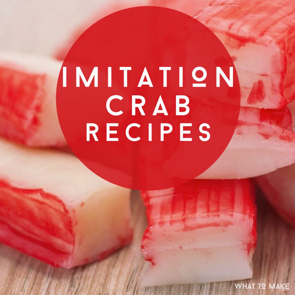 Image of imitation crab. Text reads "Imitation Crab Recipes"