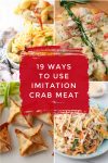 Images of dishes made with imitation crab. Text reads: "19 ways to use imitation crab meat"