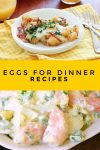 Images of dishes made with eggs. Text reads "Eggs for dinner recipes"