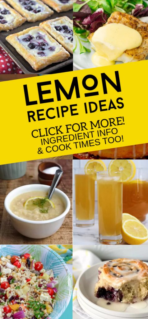 Dishes made with lemons. Text Reads: "Lemon Recipe Ideas."