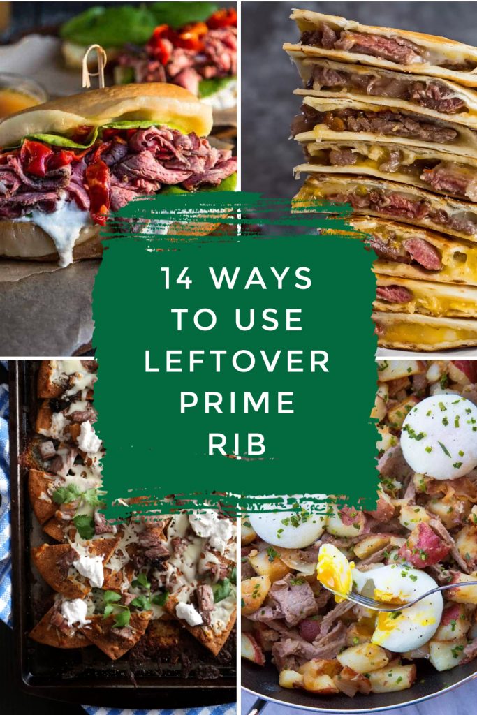 Dishes made with leftover prime rib. Text Reads: "14 Ways to use leftover prime rib"