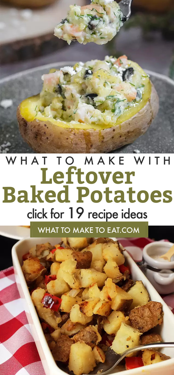 What to make with Leftover Baked Potatoes: 19 easy recipes