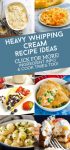 dishes made with heavy whipping cream. Text reads: "Heavy Whipping Cream Recipe Ideas. Click for more! Ingredient info & cook times too!"