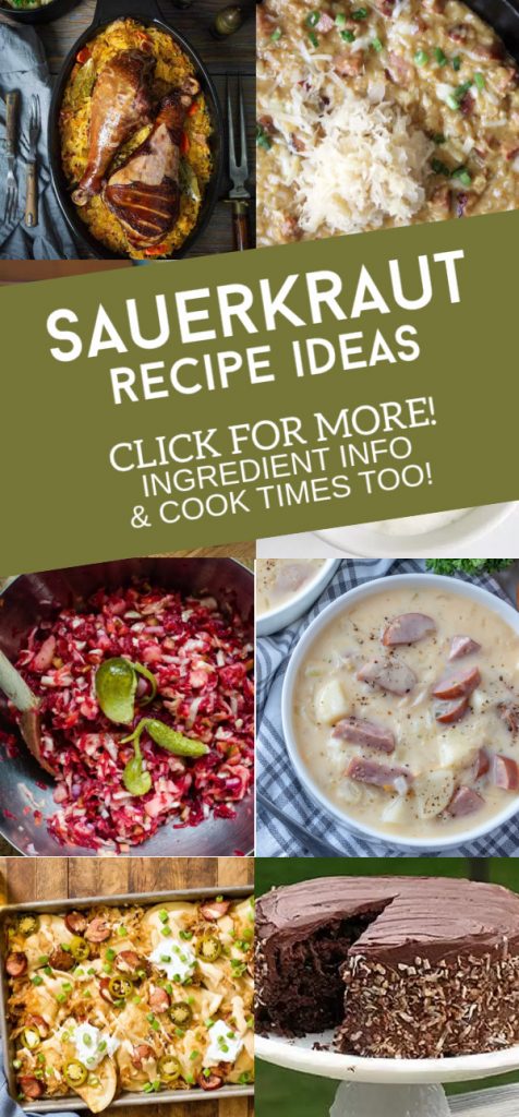 Dishes made with sauerkraut. Text reads: "Sauerkraut recipe ideas. Click for more! Ingredient info & cook times too"