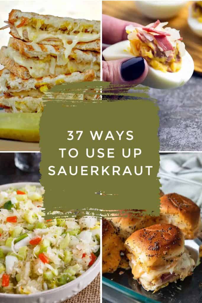 Dishes made with sauerkraut. Text reads: "37 ways to use up sauerkraut"