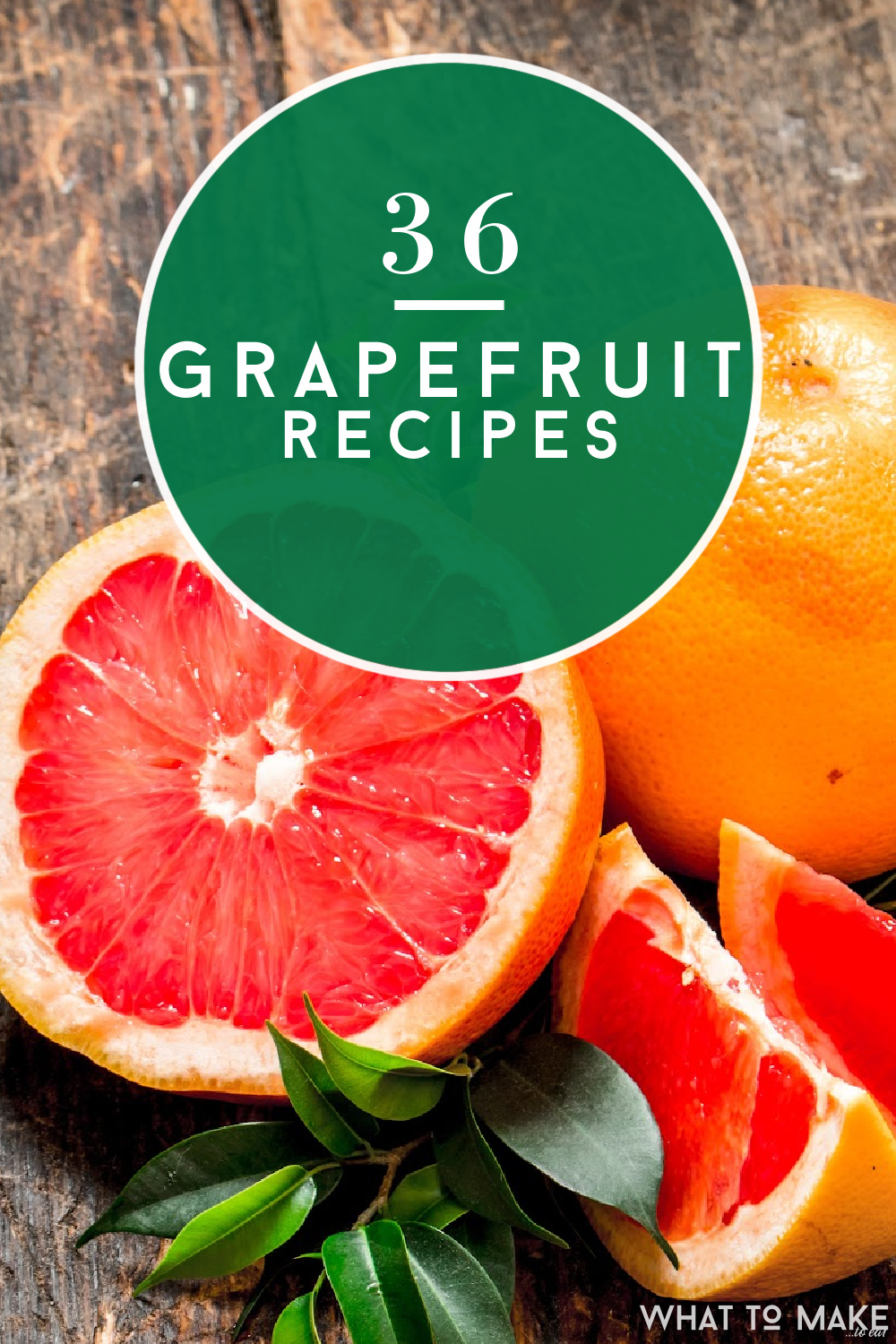 What to do with Grapefruit 36 easy recipes plus storage tips