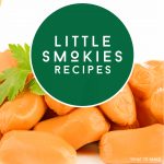 little smokies. Text reads "Little Smokies Recipes"