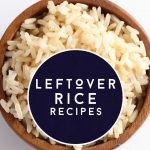 Bowl of cooked rice. Text reads "Leftover Rice Recipes"