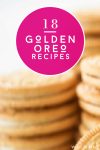 Images of recipes made with golden Oreos. Text reads "Golden oreo recipes"