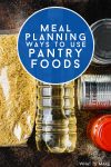 Items stored in a pantry. Text reads "Meal Planning - Ways to use pantry foods"