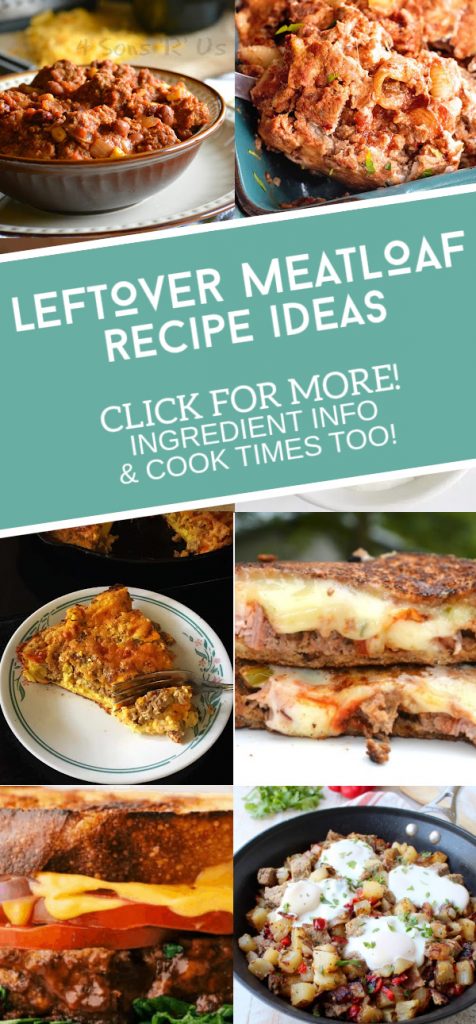 Dishes made with leftover meatloaf. Text reads "Leftover Meatloaf Recipe Ideas"