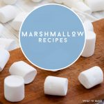 marshmallows - text reads "Marshmallow Recipes"