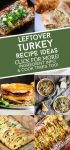 Images of dishes made with smoked turkey. Text Reads: "Leftover Turkey Recipe Ideas"