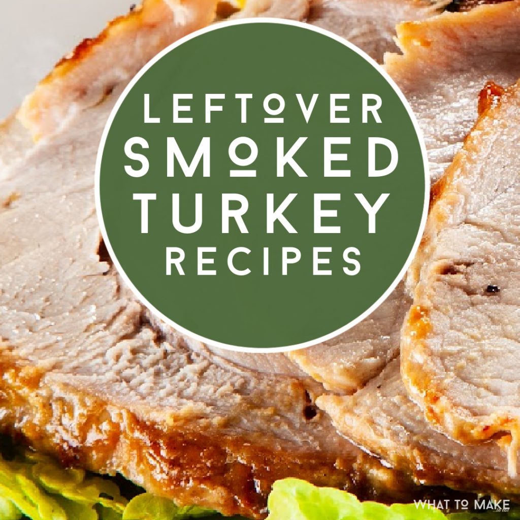 Sliced smoked turkey. Text reads "Leftover Smoked Turkey Recipes"