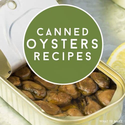 How to cook Canned Oysters 17 best recipes