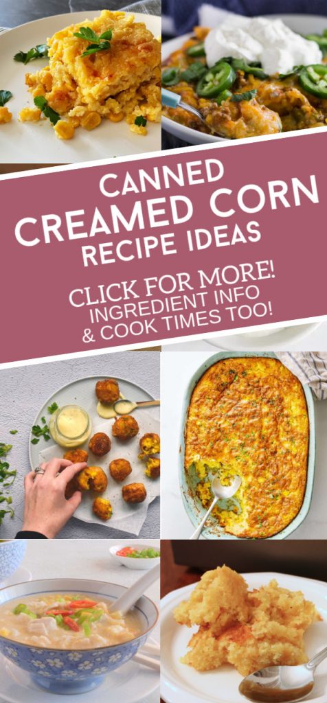Dishes made with canned creamed corn. Text reads "Canned Creamed Corn Recipe Ideas"