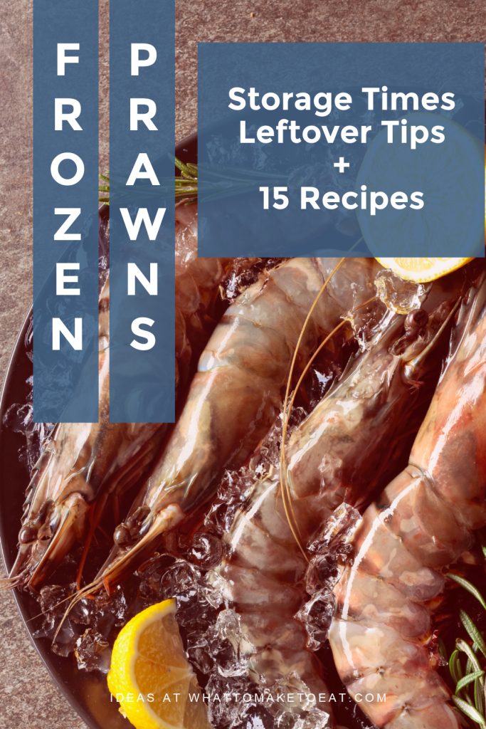 Frozen Prawns on ice. Text reads "Frozen prawns Storage times, leftover tips, plus 15 recipes"