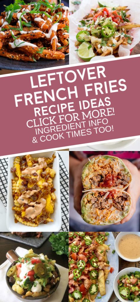 Dishes made with french fries. Text reads "Leftover French Fries Recipe Ideas"