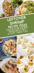 Dishes made with shrimp. Text reads "Leftover Shrimp recipe ideas"