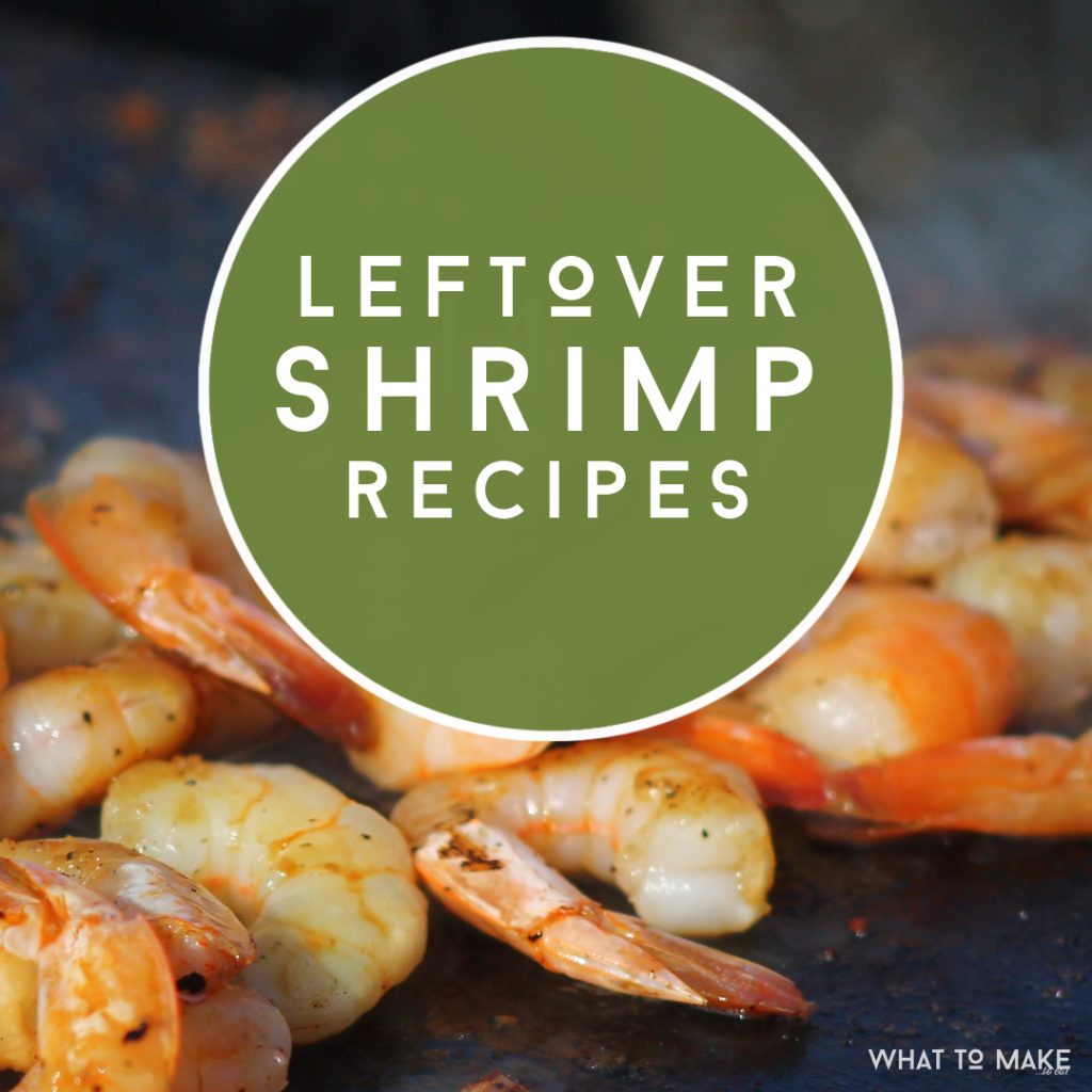 Cooked shrimp. Text reads "Leftover shrimp recipes"